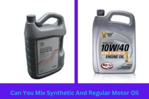 Can You Mix Synthetic And Regular Motor Oil? The Ultimate Guide - Your ...