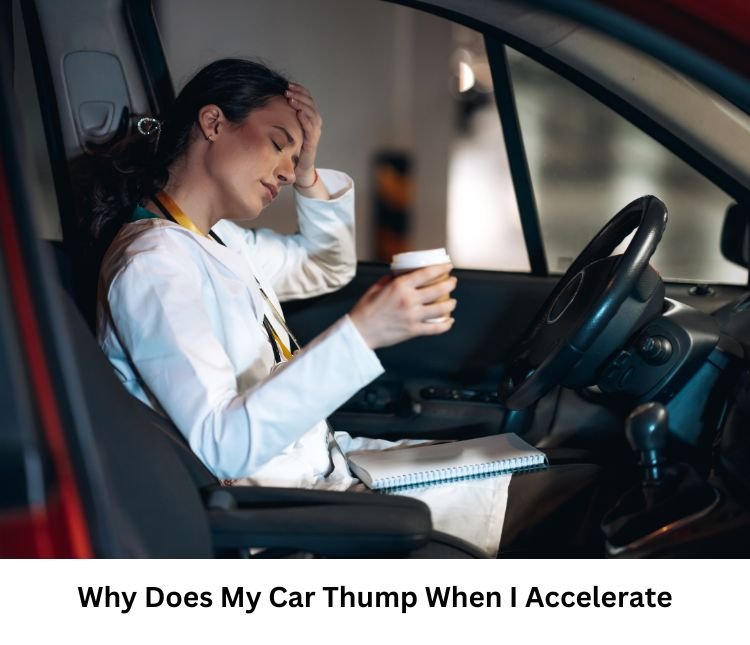 Why Does My Car Thump When I Accelerate