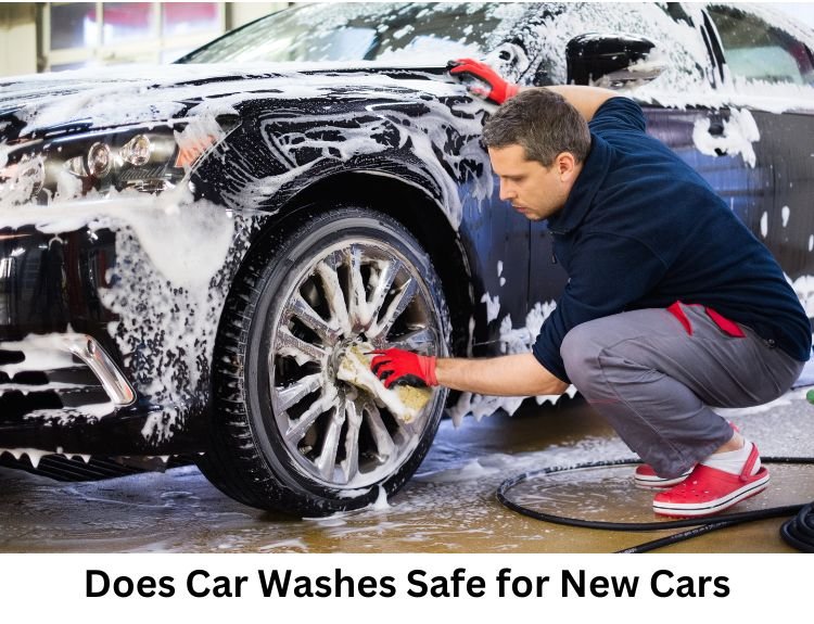 Does Car Washes Safe for New Cars