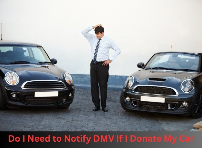 Do I Need to Notify DMV If I Donate My Car