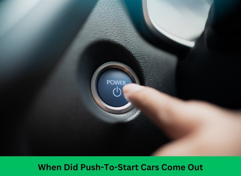 When Did Push-To-Start Cars Come Out