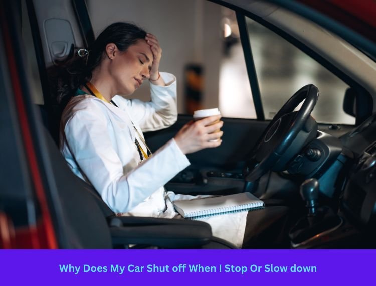 Why Does My Car Shut off When I Stop Or Slow down