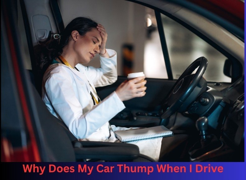 Why Does My Car Thump When I Drive