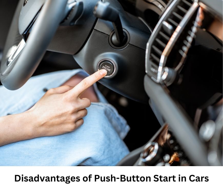 Disadvantages of Push-Button Start in Cars