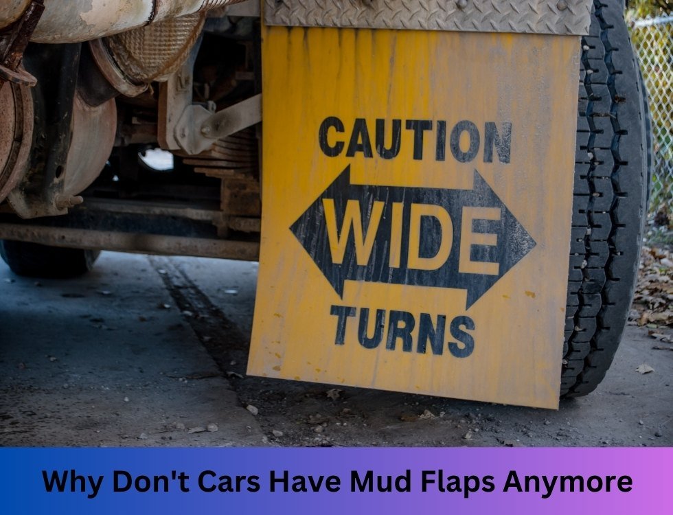 Why Don't Cars Have Mud Flaps Anymore